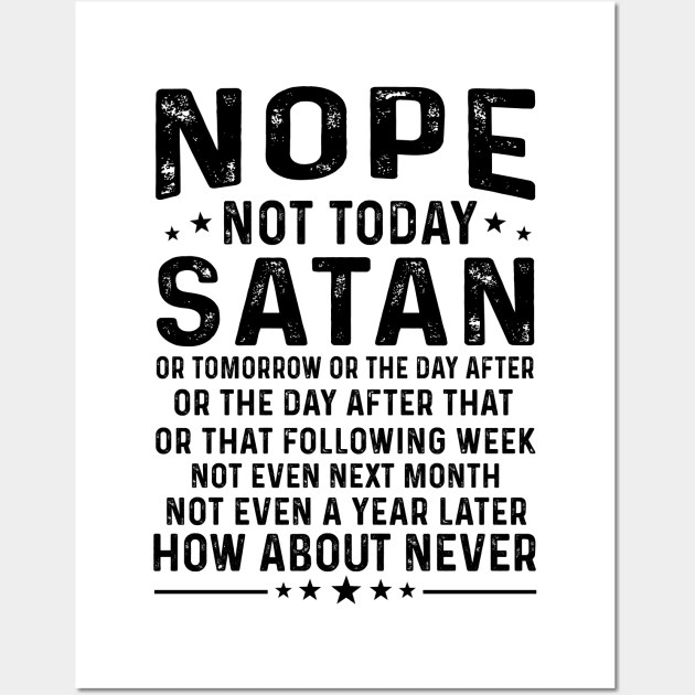 Nope Not Today Satan Wall Art by maexjackson